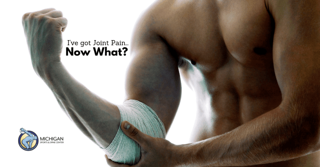 I’ve got Joint Pain – Now What?