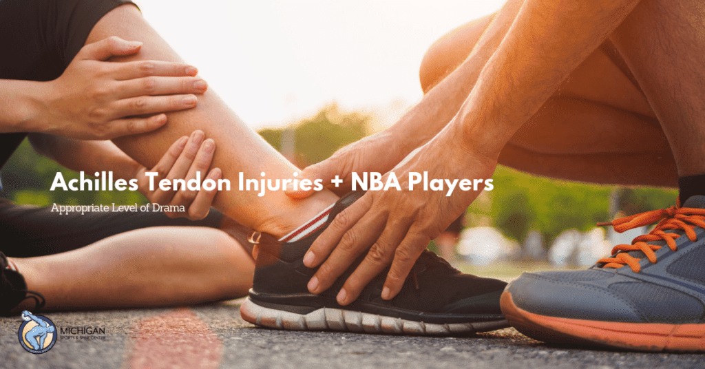 Achilles Tendon Injuries + NBA Players = Appropriate Level of Drama