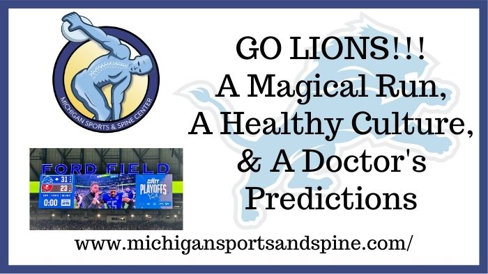 GO LIONS!!!  A Magical Run, A Healthy Culture, & A Doctor’s Predictions
